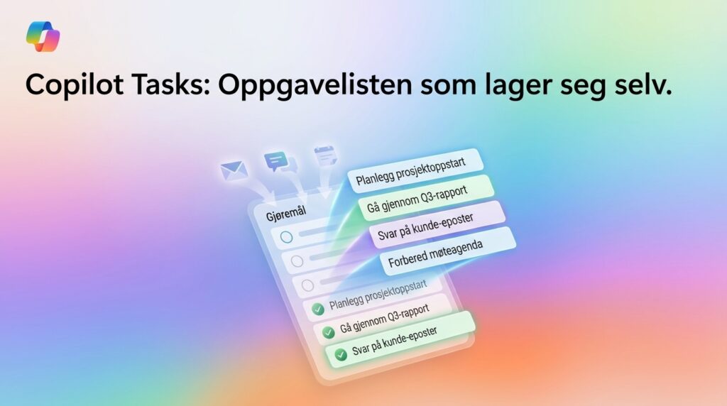 Copilot Tasks – oppgavelisten som foreslår og organiserer oppgaver