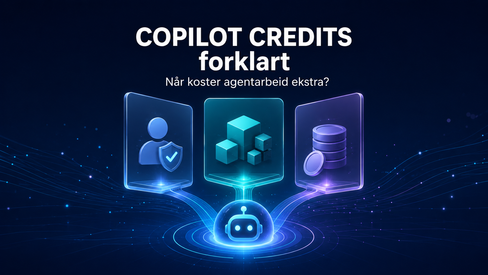 Copilot Credits forklart: Når koster agentarbeid ekstra?